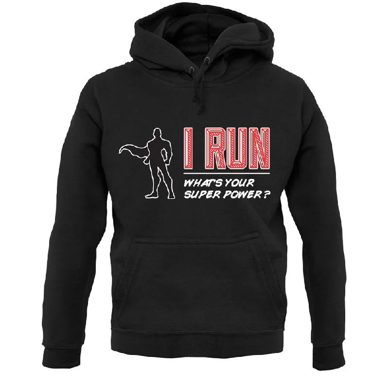 I Run What'S Your Super Power Male Design Unisex Hoodie Hoodie with Pastel Soft Subtle